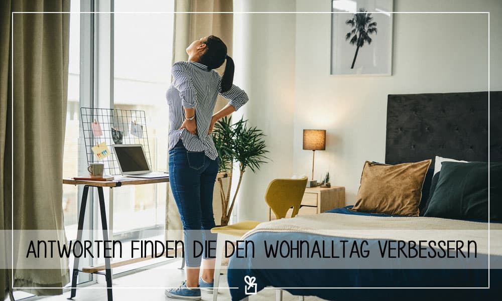 Antworten finden, die den Wohnalltag verbessern