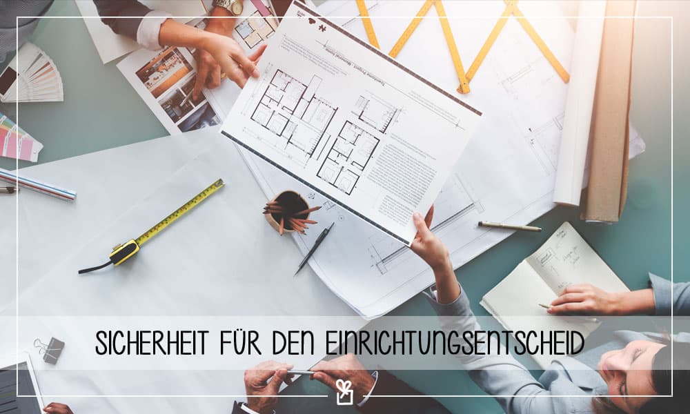 Sicherheit für den Einrichtungsentscheid